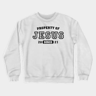 Property of Jesus since 2021 Crewneck Sweatshirt